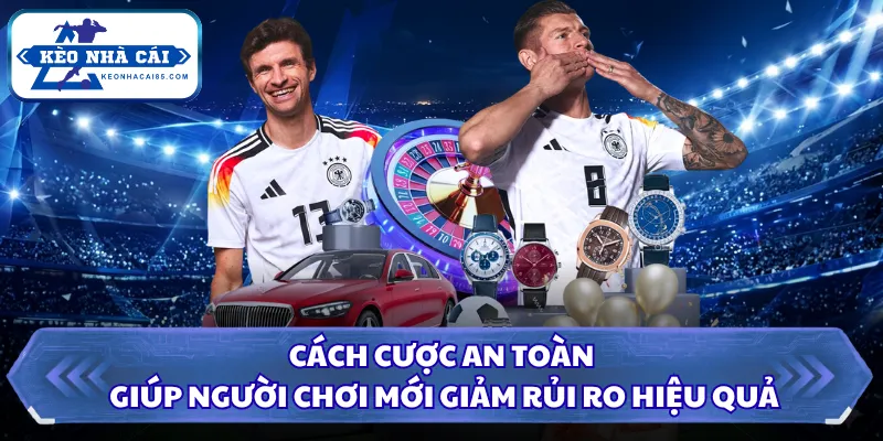 Cách cược an toàn