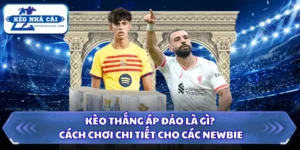 Kèo thắng áp đảo là gì