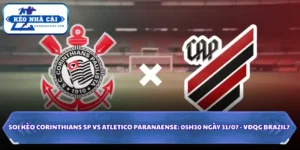 Nhận Định Corinthians SP Vs Atletico Paranaense Lúc 05H30 Ngày 31/07 - VĐQG Brazil 5 Corinthians SP vs Atletico Paranaense