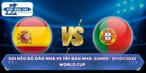 Soi Kèo Bồ Đào Nha Vs Tây Ban Nha: 02h00 - 07/7 - World Cup 2026 11 soi kèo Bồ Đào Nha vs Tây Ban Nha