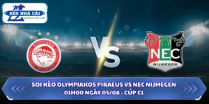 Soi Kèo Olympiakos Piraeus Vs NEC Nijmegen Lúc 01H00 Ngày 05/08 - Cúp C1 12 Soi kèo Olympiakos Piraeus vs NEC Nijmegen