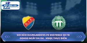Soi Kèo Nhà Cái Djurgardens Vs Vasteras Sk Fk Lúc 00H00 Ngày 04/08 - VĐQG Thuỵ Điển 13 Soi kèo Djurgardens vs Vasteras SK FK