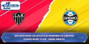 Soi kèo nhà cái Atletico Mineiro vs Gremio