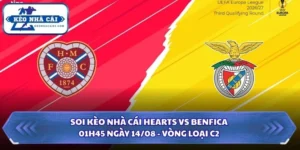 Soi kèo nhà cái Hearts vs Benfica