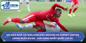 Soi Kèo Nhà Cái Wollongong Wolves Vs Sydney United Lúc 12H00 Ngày 09/08 - Giải Hạng Nhất Quốc Gia Úc 9 Soi kèo nhà cái Wollongong Wolves vs Sydney United
